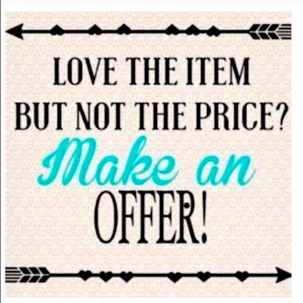 Make me an offer but please, no low ball!!